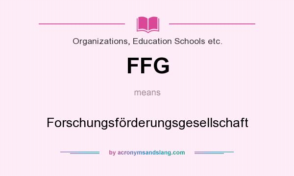 What does FFG mean? It stands for Forschungsförderungsgesellschaft