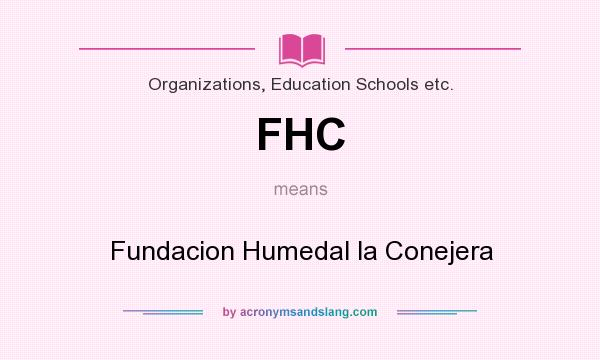What does FHC mean? It stands for Fundacion Humedal la Conejera