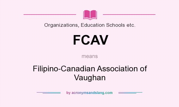 What does FCAV mean? It stands for Filipino-Canadian Association of Vaughan