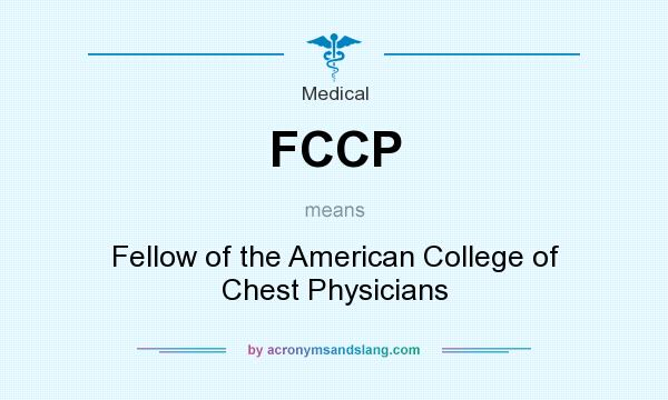 What does FCCP mean? It stands for Fellow of the American College of Chest Physicians