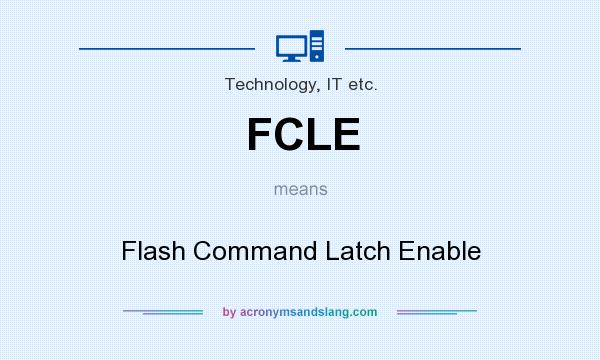 What does FCLE mean? It stands for Flash Command Latch Enable