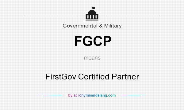 What does FGCP mean? It stands for FirstGov Certified Partner