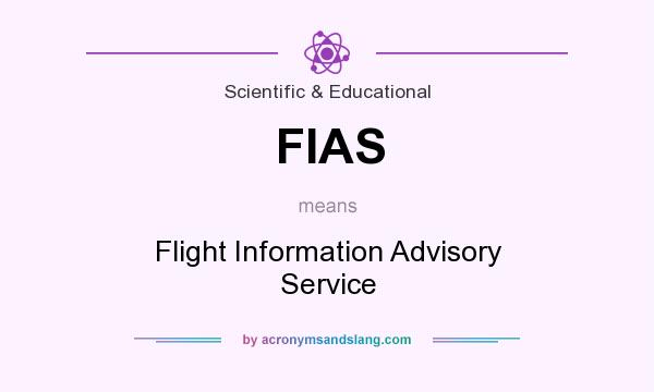 What does FIAS mean? It stands for Flight Information Advisory Service