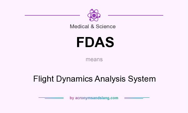 What does FDAS mean? It stands for Flight Dynamics Analysis System