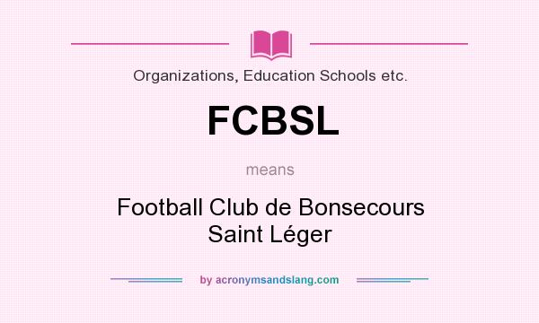 What does FCBSL mean? It stands for Football Club de Bonsecours Saint Léger
