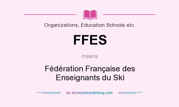 What does FFES mean? It stands for Fédération Française des Enseignants du Ski
