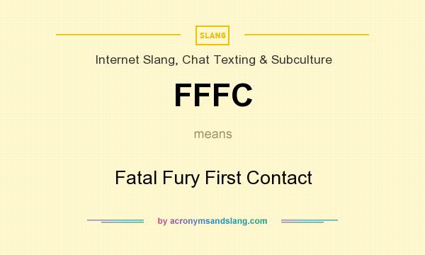 What does FFFC mean? It stands for Fatal Fury First Contact