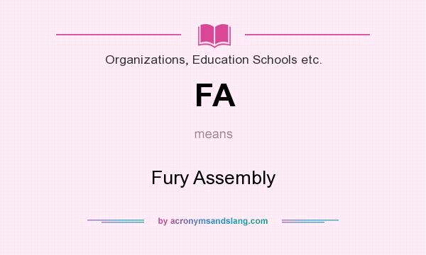 What does FA mean? It stands for Fury Assembly