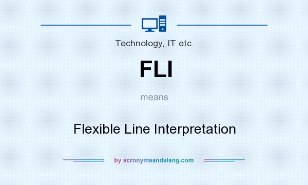 What does FLI mean? It stands for Flexible Line Interpretation