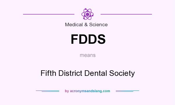 What does FDDS mean? It stands for Fifth District Dental Society