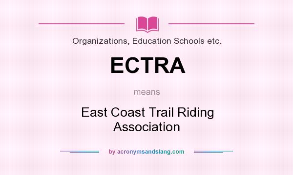What does ECTRA mean? It stands for East Coast Trail Riding Association