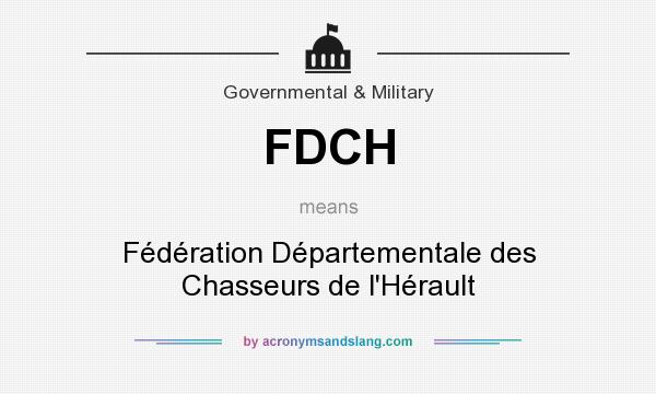 What does FDCH mean? It stands for Fédération Départementale des Chasseurs de l`Hérault