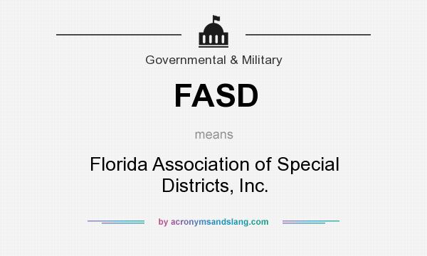 What does FASD mean? It stands for Florida Association of Special Districts, Inc.