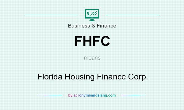 What does FHFC mean? It stands for Florida Housing Finance Corp.