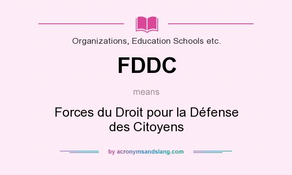 What does FDDC mean? It stands for Forces du Droit pour la Défense des Citoyens