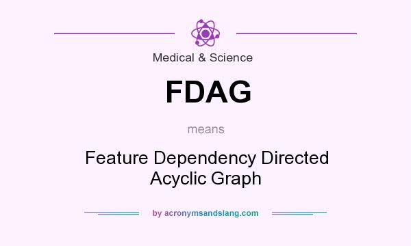 What does FDAG mean? It stands for Feature Dependency Directed Acyclic Graph