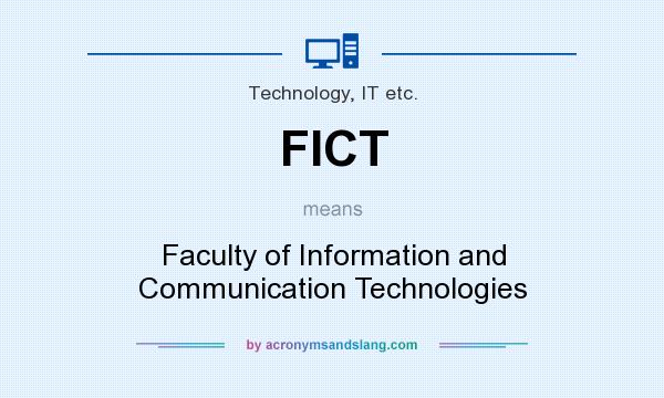 What does FICT mean? It stands for Faculty of Information and Communication Technologies