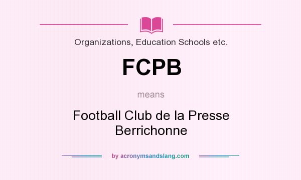 What does FCPB mean? It stands for Football Club de la Presse Berrichonne