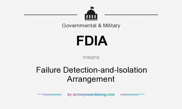 What does FDIA mean? It stands for Failure Detection-and-Isolation Arrangement