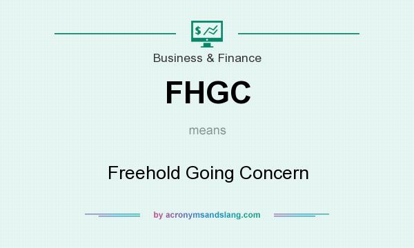 What does FHGC mean? It stands for Freehold Going Concern