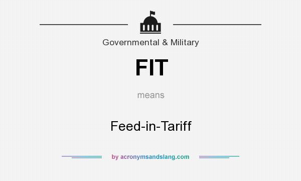 What does FIT mean? It stands for Feed-in-Tariff