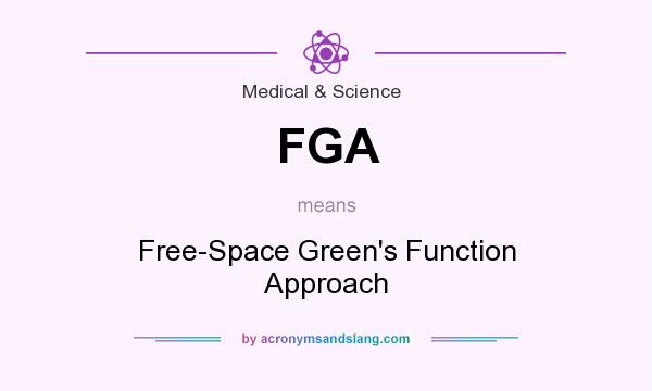 What does FGA mean? It stands for Free-Space Green`s Function Approach