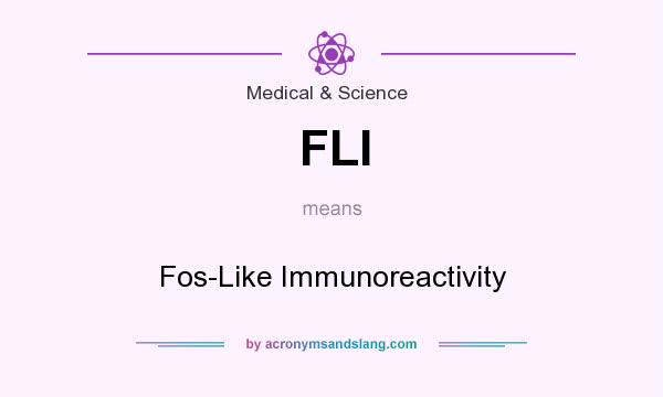 What does FLI mean? It stands for Fos-Like Immunoreactivity