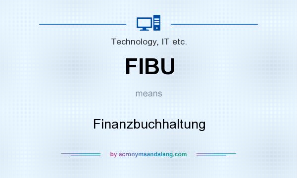 What does FIBU mean? It stands for Finanzbuchhaltung