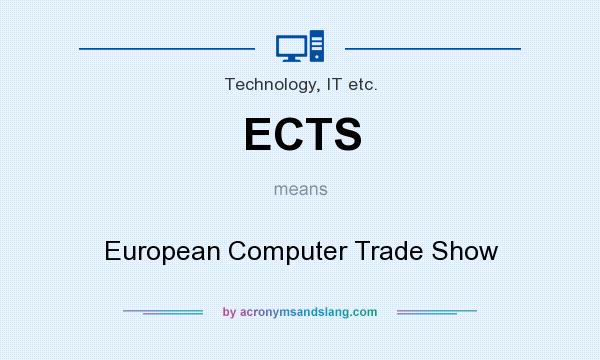What does ECTS mean? It stands for European Computer Trade Show