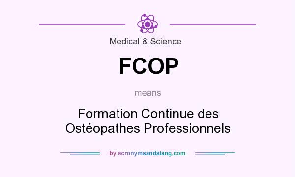 What does FCOP mean? It stands for Formation Continue des Ostéopathes Professionnels