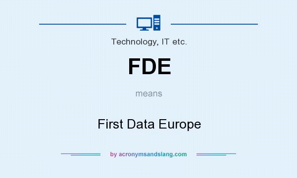 What does FDE mean? It stands for First Data Europe