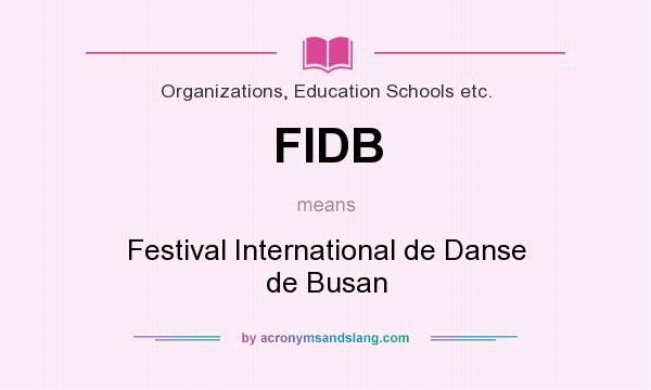 What does FIDB mean? It stands for Festival International de Danse de Busan