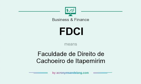 What does FDCI mean? It stands for Faculdade de Direito de Cachoeiro de Itapemirim