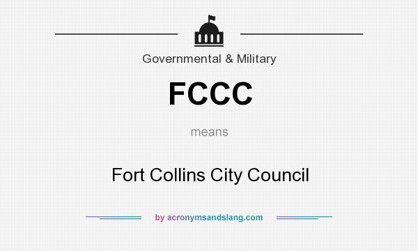 What does FCCC mean? It stands for Fort Collins City Council