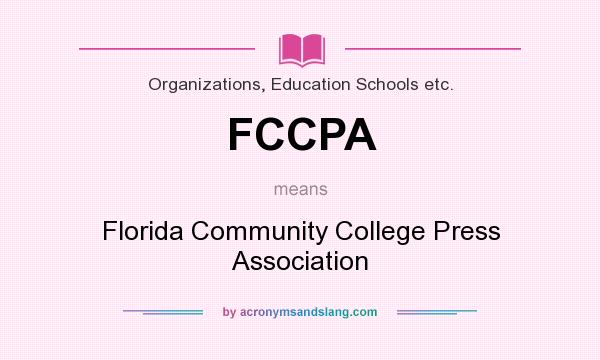 What does FCCPA mean? It stands for Florida Community College Press Association
