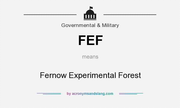 What does FEF mean? It stands for Fernow Experimental Forest