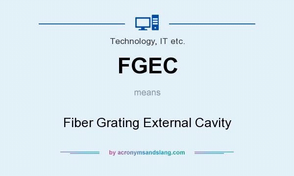 What does FGEC mean? It stands for Fiber Grating External Cavity