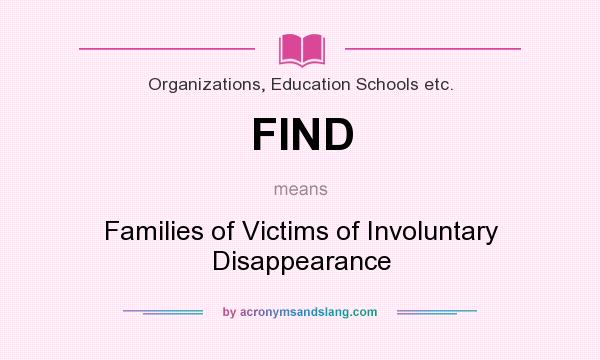 What does FIND mean? It stands for Families of Victims of Involuntary Disappearance