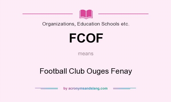 What does FCOF mean? It stands for Football Club Ouges Fenay