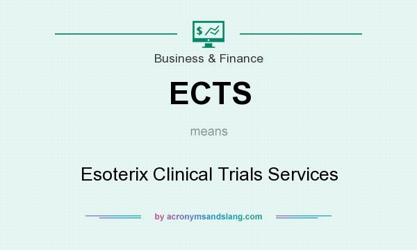 What does ECTS mean? It stands for Esoterix Clinical Trials Services