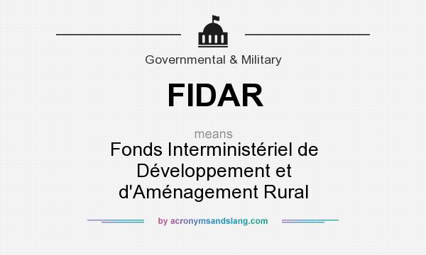 What does FIDAR mean? It stands for Fonds Interministériel de Développement et d`Aménagement Rural