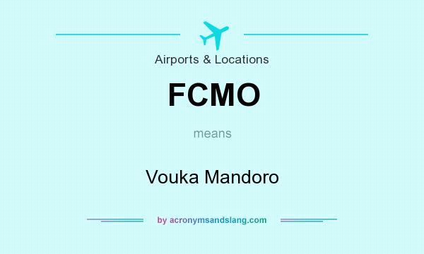 What does FCMO mean? It stands for Vouka Mandoro