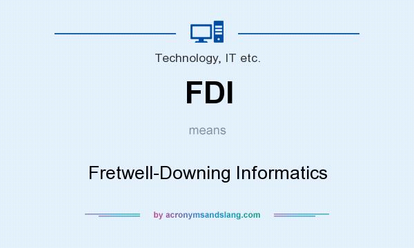 What does FDI mean? It stands for Fretwell-Downing Informatics