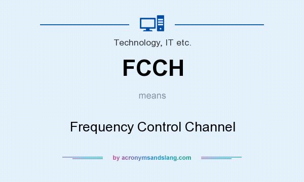 What does FCCH mean? It stands for Frequency Control Channel
