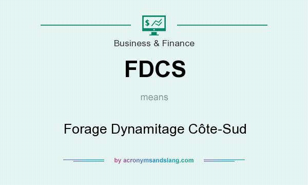 What does FDCS mean? It stands for Forage Dynamitage Côte-Sud