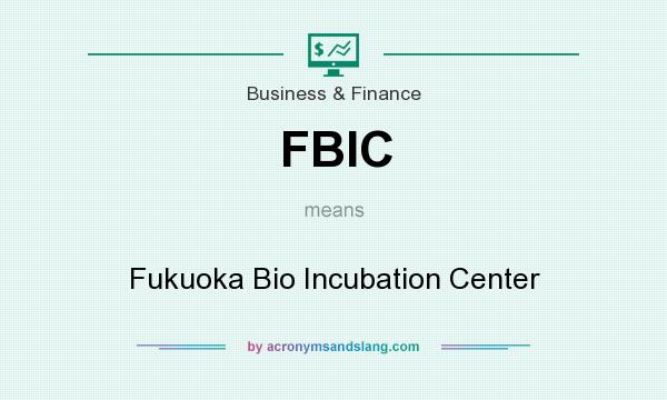 What does FBIC mean? It stands for Fukuoka Bio Incubation Center