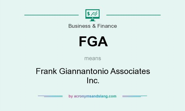 What does FGA mean? It stands for Frank Giannantonio Associates Inc.