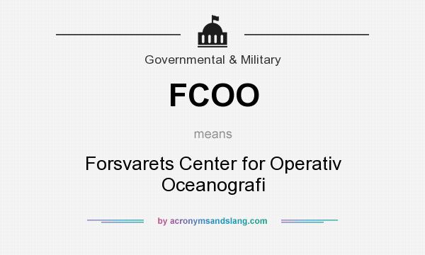 What does FCOO mean? It stands for Forsvarets Center for Operativ Oceanografi