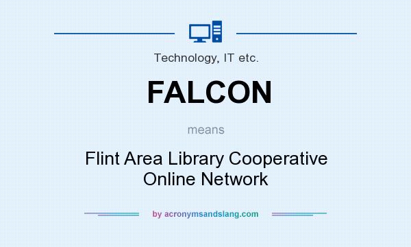 What does FALCON mean? It stands for Flint Area Library Cooperative Online Network
