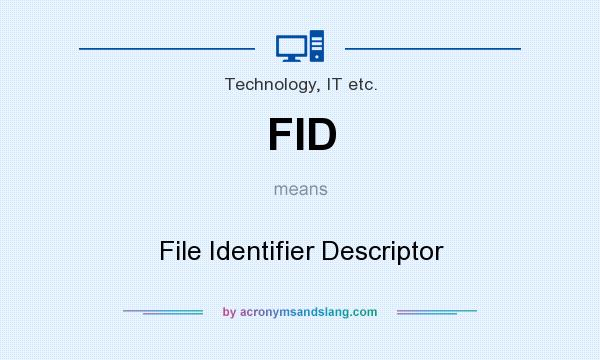What does FID mean? It stands for File Identifier Descriptor